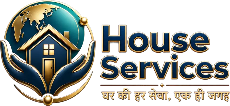 House Services — घर की हर सेवा, एक ही जगह